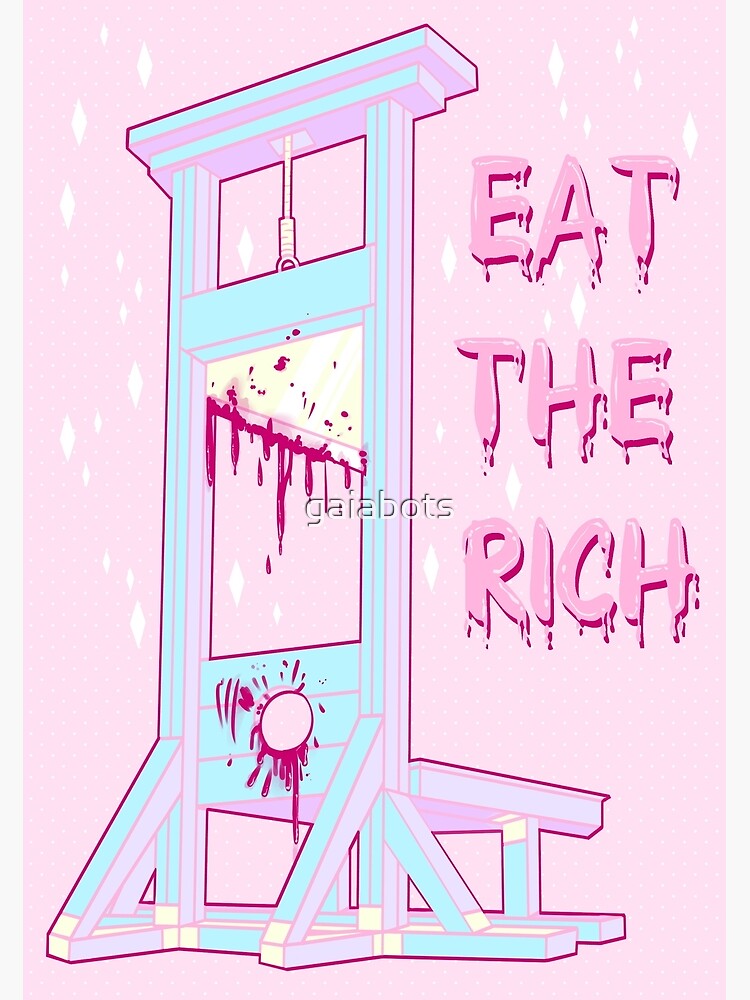 Eat the Rich by gaiabots