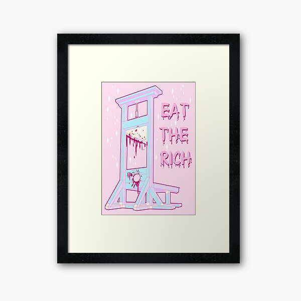 Eat the Rich Framed Art Print