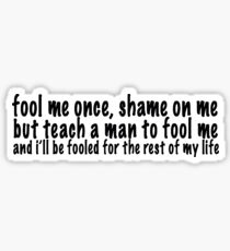 fool me once... Sticker