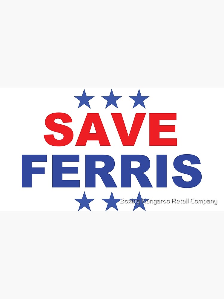 Save Ferris Presidential badge by theianfox