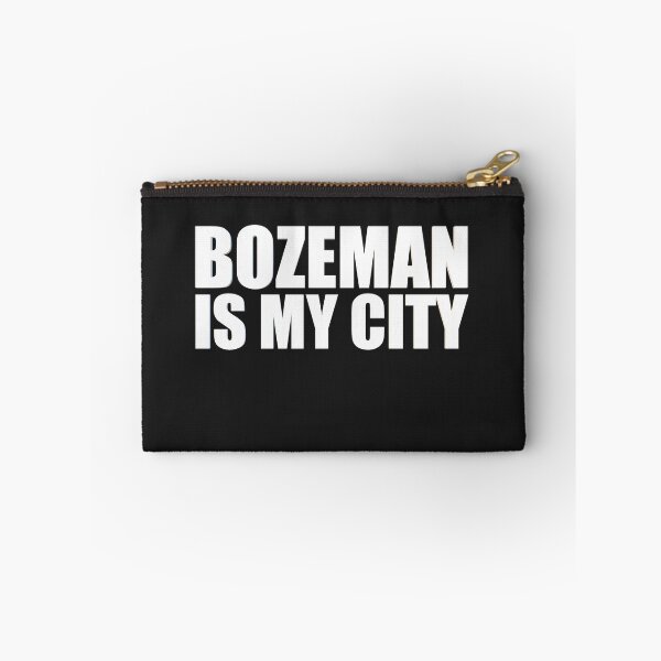Item preview, Bozeman Is My City  designed and sold by HiddenStar02.