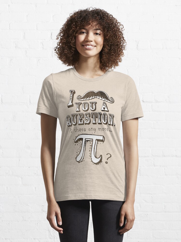 Alternate view of Funny Mustache Pi Day Question Essential T-Shirt