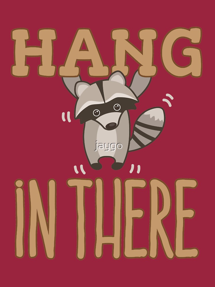 hang in there t shirt