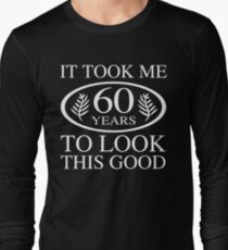 Funny 60th Birthday Long Sleeve T-Shirt