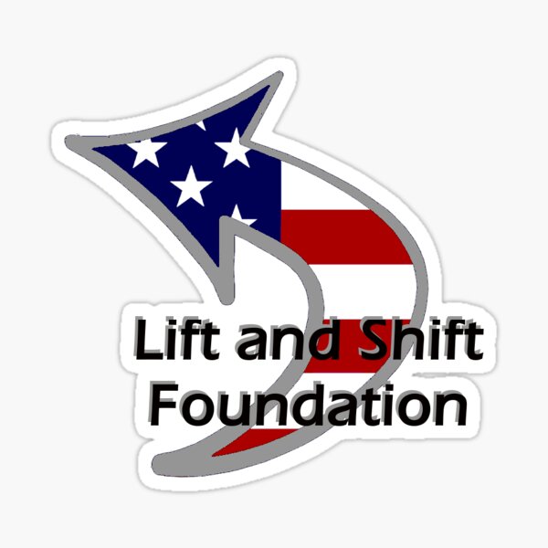 Lift And Shift Sticker Only Sticker