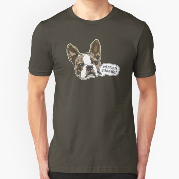 Boston Terrier Dog Wicked Pissah Slim Fit T-Shirt