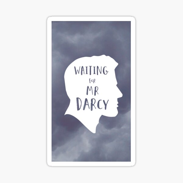 Waiting for Mr Darcy Sticker