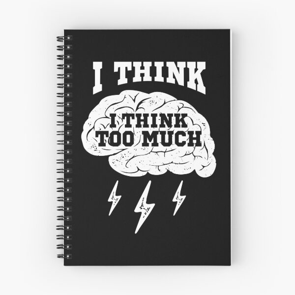 Item preview, I Think Too Much Funny Brain Geek Quote designed and sold by LarkDesigns.