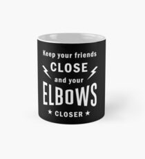 Keep Your Friends Close and Your Elbows Closer Jiu-Jitsu Black and White Design Mug