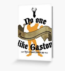 No one (BLANK) like Gaston Greeting Card