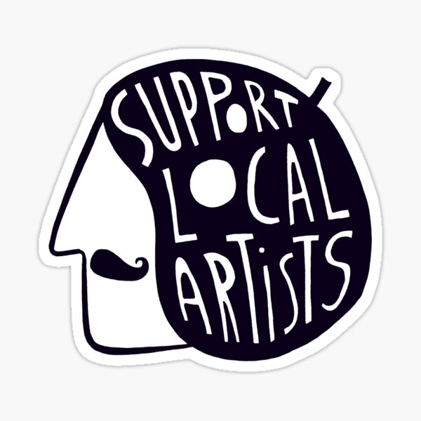 Support Local Artists Sticker