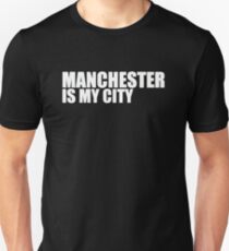 Manchester Is My City Unisex T-Shirt