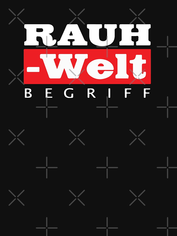 rauh welt begriff shirt