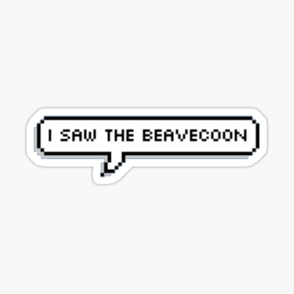 Item preview, I saw the beavecoon designed and sold by carlyscreations.