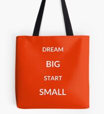 ~ TRAUM BIG, START SMALL ~ Tasche
