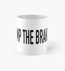 Pump the brakes Mug