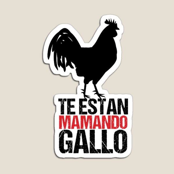 Item preview, Te Estan Mamando Gallo | Colombian Saying  designed and sold by TheLaundryLady.