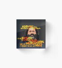 STALLMAN - IT OUGHT TO BE AS FREE Acrylic Block