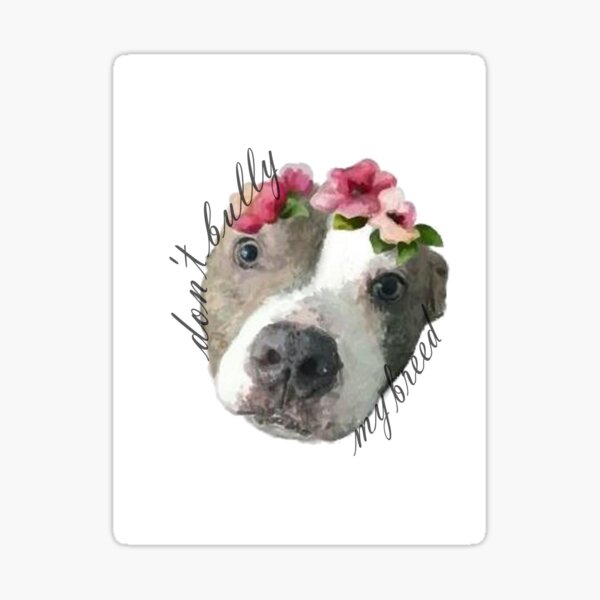 Item preview, Don't Bully My Breed designed and sold by savagesketching.