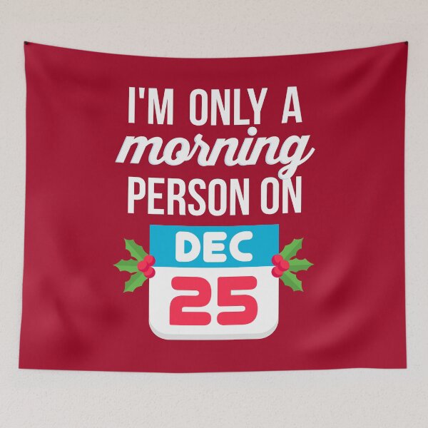 Item preview, I'm Only a Morning Person on December 25 designed and sold by VomHaus.