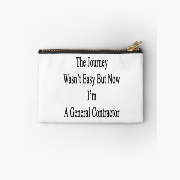 Item preview, The Journey Wasn't Easy But Now I'm A General Contractor  designed and sold by supernova23.