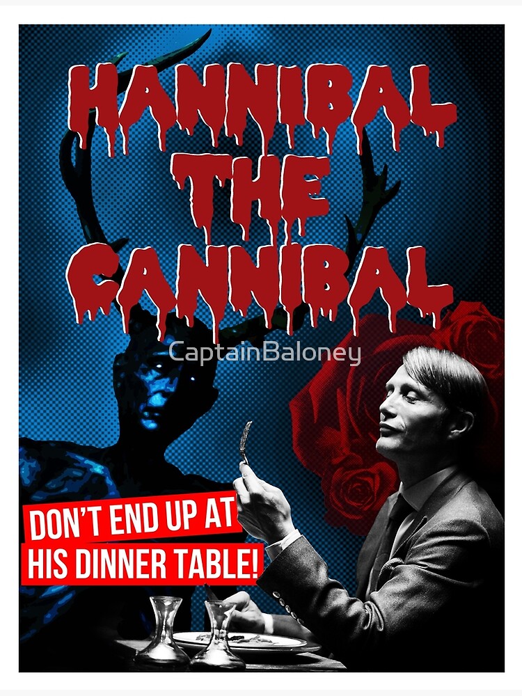 "Hannibal the Cannibal BMovie Poster" Poster by CaptainBaloney