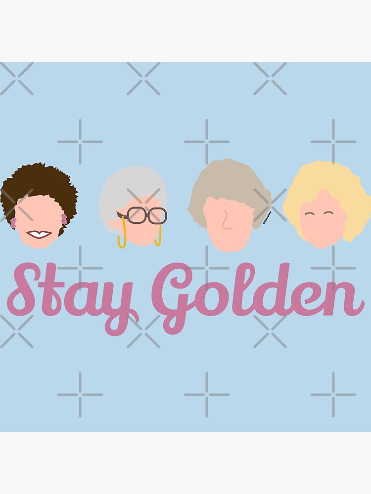 Stay Golden Golden Girls Sticker for Sale by EverydayDesign