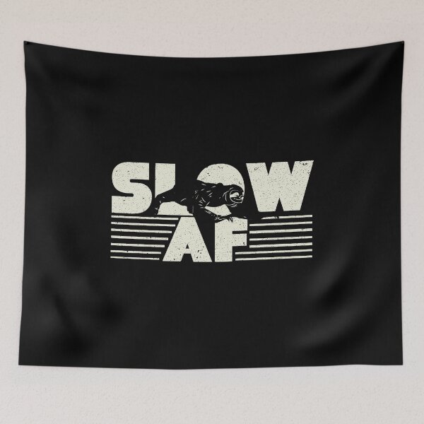 Item preview, SLOW AF sloth designed and sold by themd-haendler.