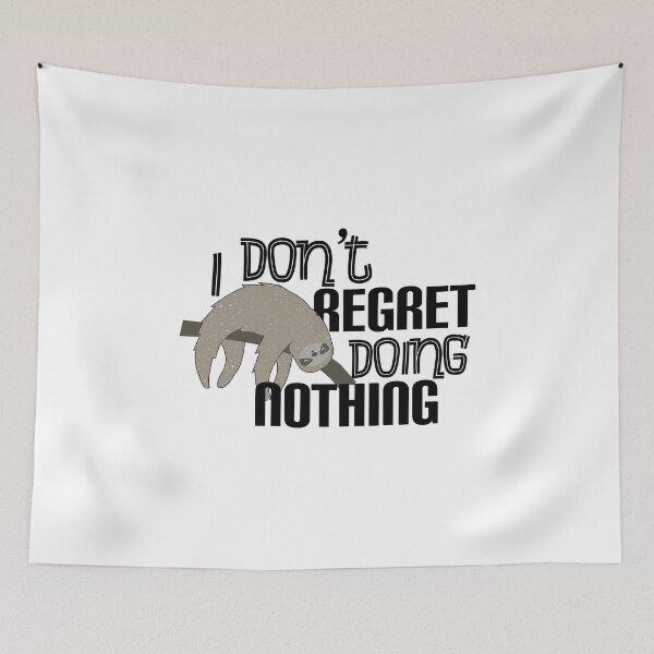 Item preview, Do not regret doing nothing sloth designed and sold by themd-haendler.