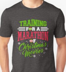 Training For A Marathon of Christmas Movies Unisex T-Shirt