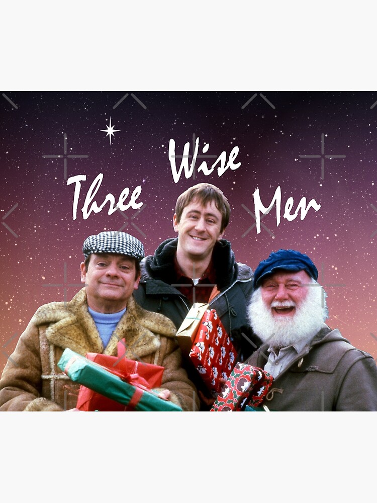 Only Fools Three Wise Men