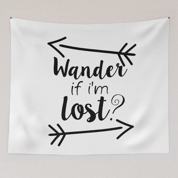 Item preview, Wander "Wonder" If I'm Lost? designed and sold by umeimages.