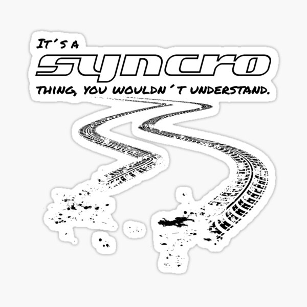 It´s a Syncro Thing... Reifenspuren B&W Sticker