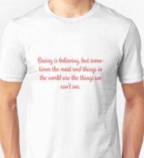 Seeing is Believing Unisex T-Shirt