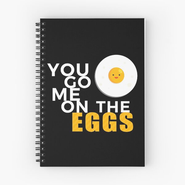 Item preview, You Go Me On The Eggs designed and sold by renefuerst.