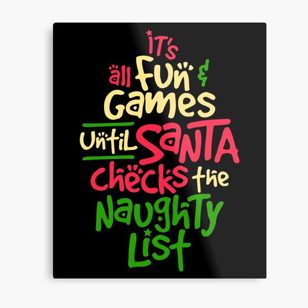 Item preview, It's All Fun and Games Until Santa Checks the Naughty List designed and sold by VomHaus.