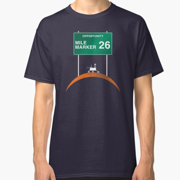 Opportunity: Mile Marker 26 Classic T-Shirt