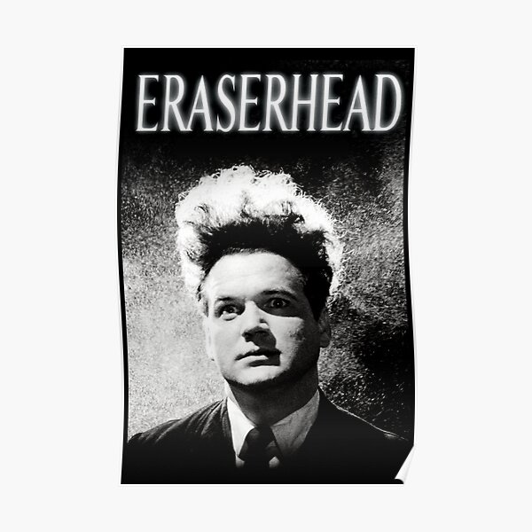 "Eraserhead" Poster for Sale by karrykalogeros Redbubble