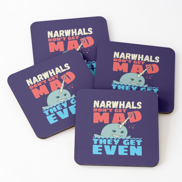 Item preview, Narwhals Don't Get Mad They Get Even designed and sold by jaygo.