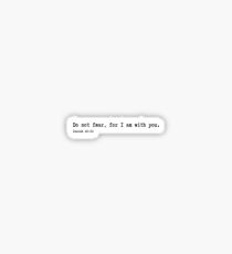 Do not fear, for I am with you - Isaiah 41:10 Sticker