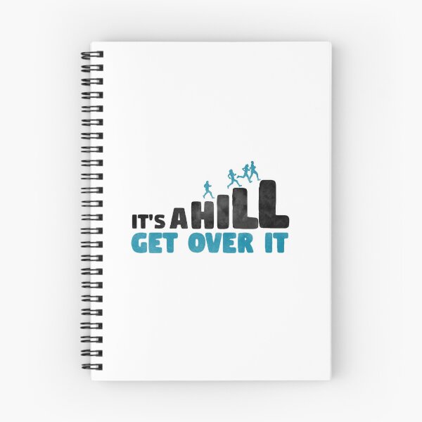 Item preview, It's a Hill. Get Over It. designed and sold by JNArt.