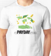 Pay Day B*tches Unisex T-Shirt
