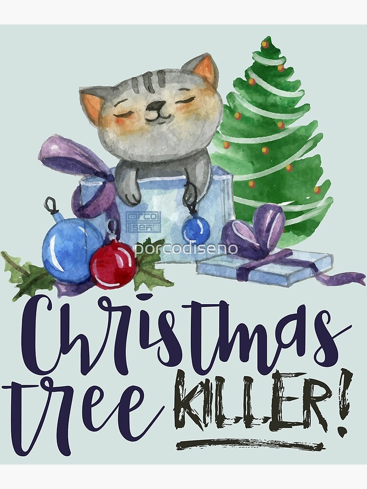 "CATPROOF CHRISTMAS TREE KILLER PLAYING CAT DISASTER" Poster by