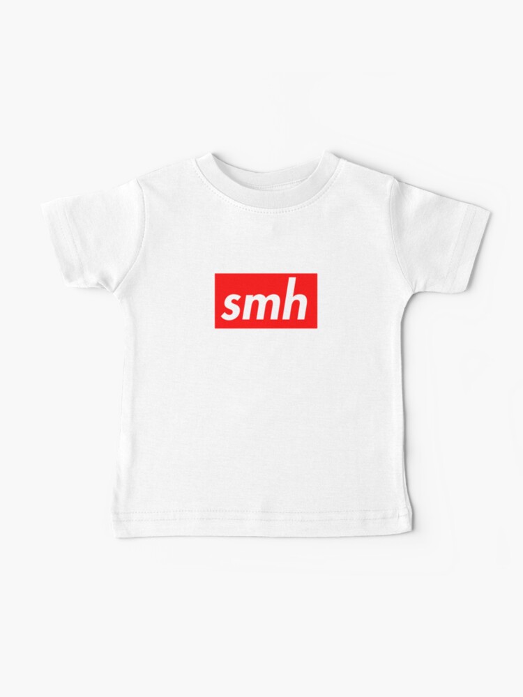 T Shirt Bebe Smh Instagram Meme Signification Secouer La Tete Par Coocarts Redbubble