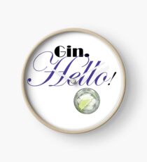 Gin. Hallo! Uhr