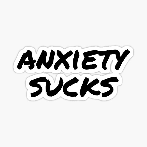 Item preview, Anxiety Sucks - Mental Health Awareness Quote designed and sold by TimorousEclectc.