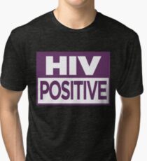 HIV Positive Tri-blend T-Shirt