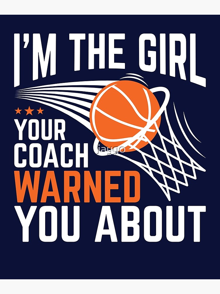 "Basketball Player I'm The Girl Your Coach Warned You About" Canvas ...