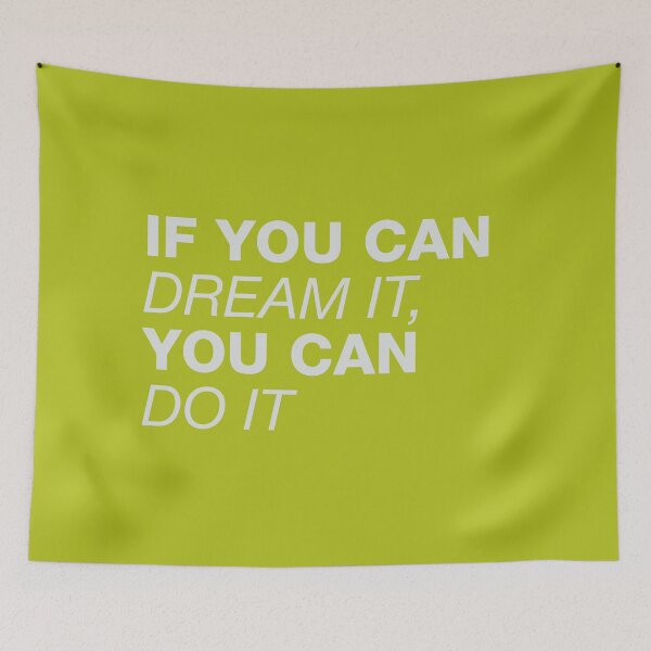 Item preview, If You Can Dream It, You Can Do It designed and sold by spoll.