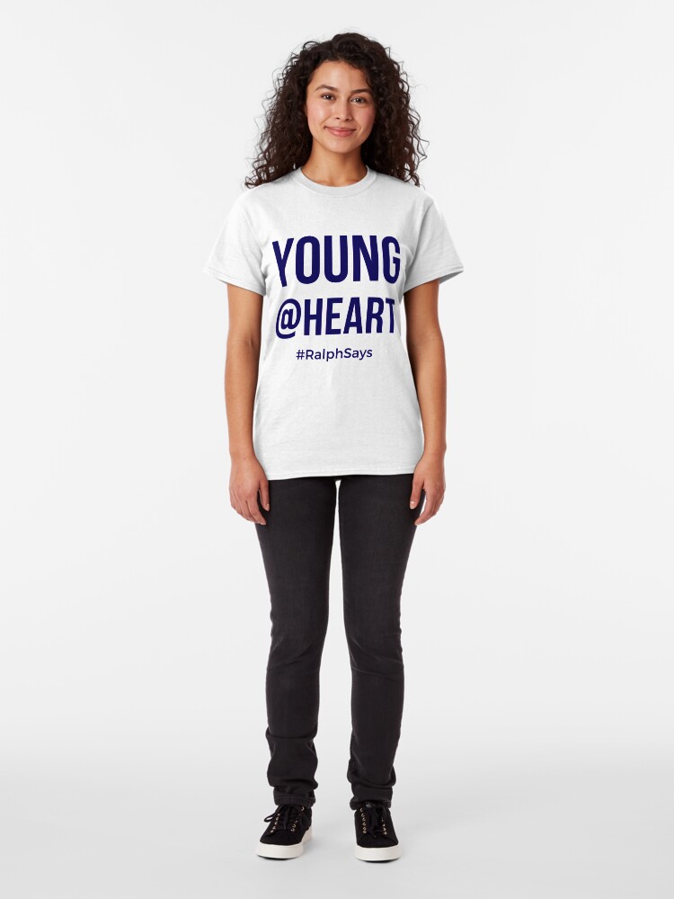Alternate view of Young @ Heart - for Those Who Are Ageless Classic T-Shirt